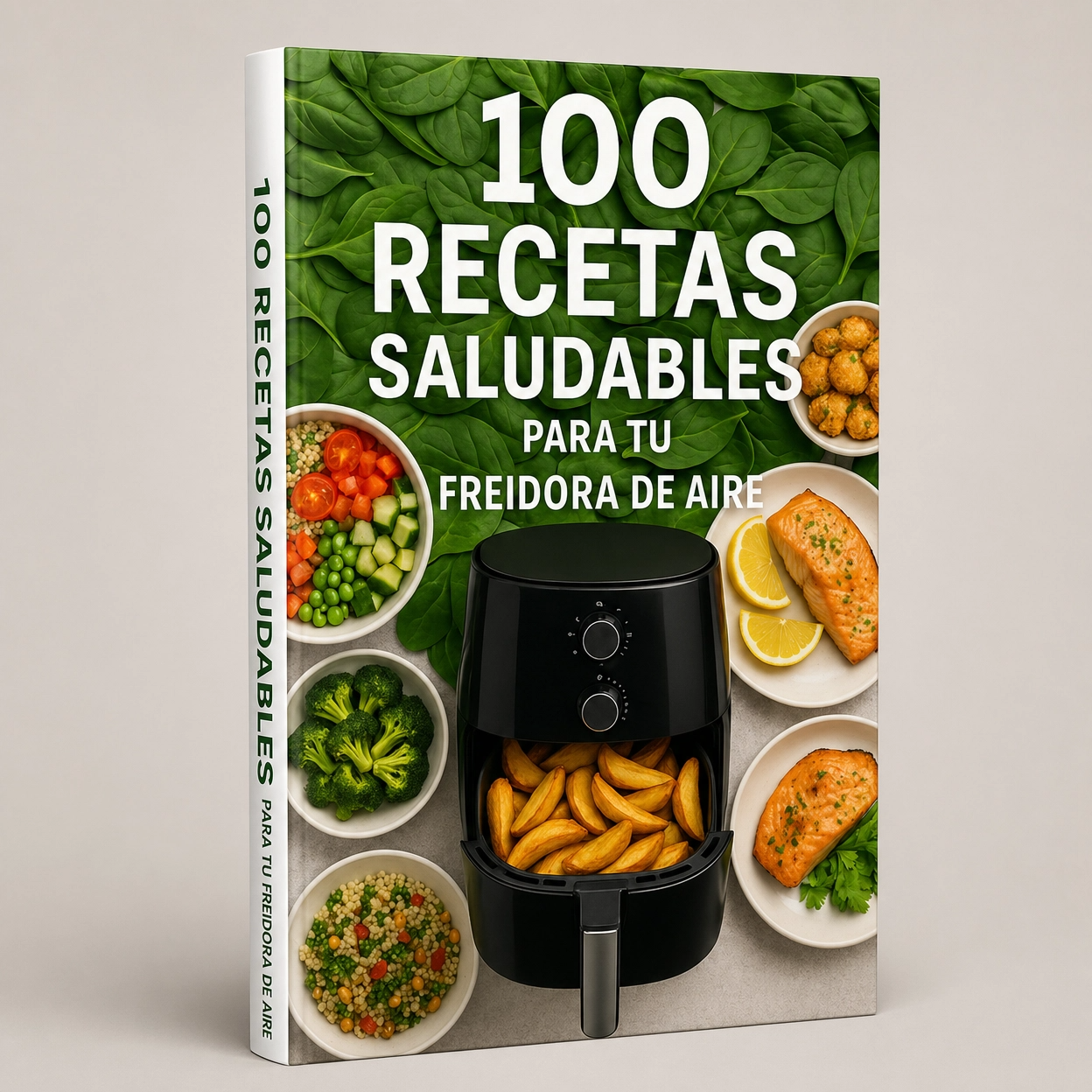 100 RECETAS SALUDABLES AIR FRYER